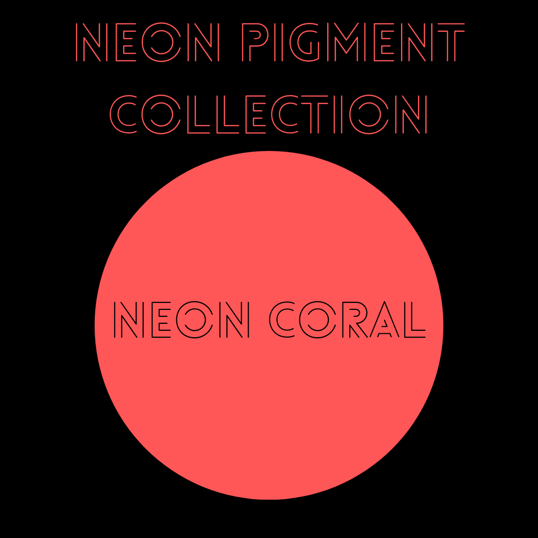 Neon Pigments - Now available as singles!