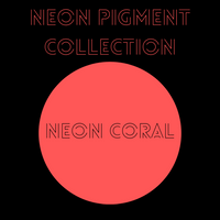 Neon Pigments - Now available as singles!